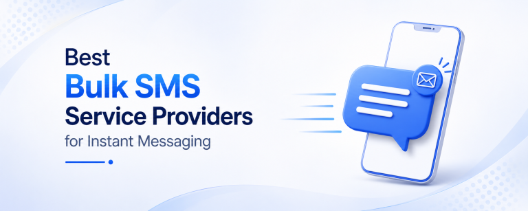 Read more about the article Best Bulk SMS Service Providers for Instant Messaging