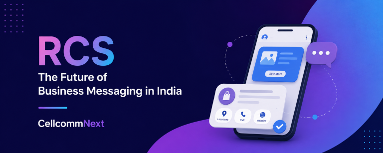 Read more about the article Rich Communication Services (RCS): The Future of Business Messaging in India | CellcommNext