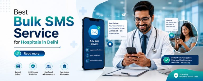 Read more about the article Best Bulk SMS Service for Hospitals in Delhi (2026 Guide)