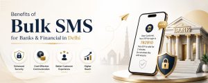 Bulk SMS for Banks & Financial in Delhi