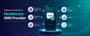 Features to Look for in a Healthcare SMS Provider
