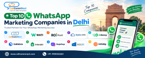 Top 10 WhatsApp Marketing Companies in Delhi
