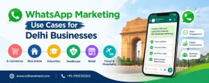 WhatsApp Marketing Use Cases for Delhi Businesses